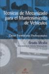 TECNICAS DE MECANIZADO PARA EL MANTENIMIENTO DE    VEHICULOS | 9788497712941 | FERRER RUIZ, JULIAN/ ESTEBAN DOMINGUEZ,J