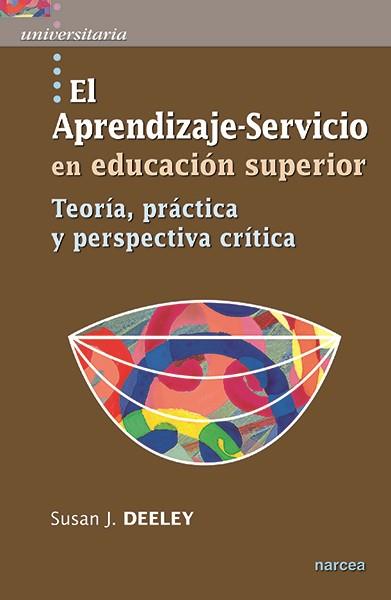 EL APRENDIZAJE-SERVICIO EN EDUCACIÓN SUPERIOR | 9788427722125 | DEELEY, SUSAN J.