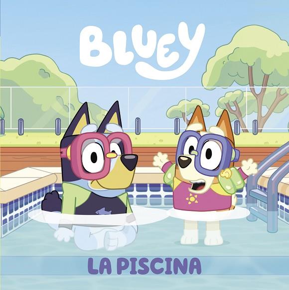 BLUEY - LA PISCINA (EDICIÓN EN ESPAÑOL) | 9788448863999 | BLUEY