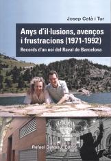 ANYS D´IL.LUSIONS, AVENÇOS I FRUSTRACIONS (1971-1992) | 9788423208890 | CATA I TUR, JOSEP