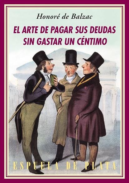 ARTE DE PAGAR SUS DEUDAS SIN GASTAR UN CENTIMO, EL | 9788416034116 | BALZAC, HONORE DE