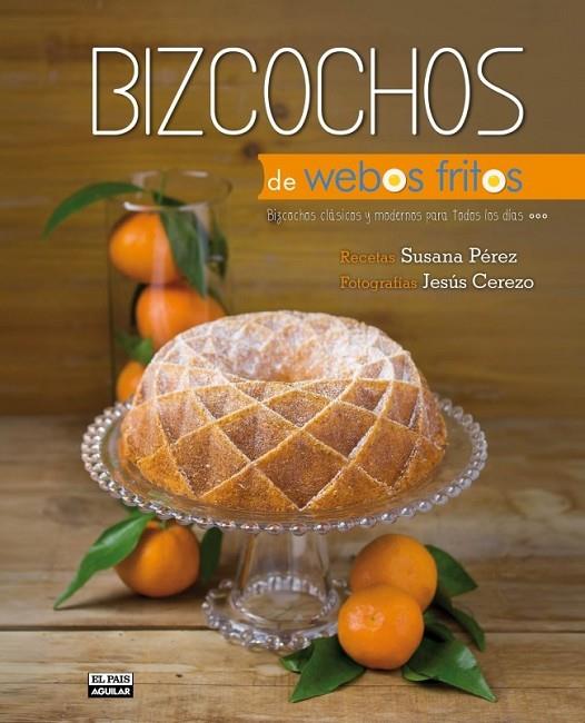 BIZCOCHOS DE WEBOS FRITOS | 9788403514157 | PEREZ,SUSANA