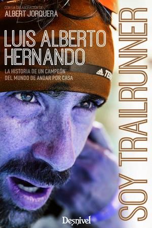 SOY TRAILRUNNER | 9788498294255 | HERNANDO LUIS ALBERTO/ JORQUERA ALBERT
