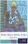 DIME ALGO SOBRE CUBA | 9788423979424 | DIAZ, JESUS