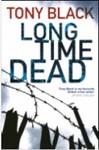 LONG TIME DEAD | 9781848091849 | BLACK, TONY