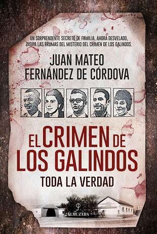CRIMEN DE LOS GALINDOS, EL: TODA LA VERDAD | 9788418089077 | FERNÁNDEZ DE CÓRDOVA, JUAN MAT