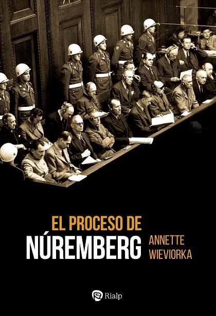 EL PROCESO DE NÚREMBERG | 9788432165658 | WIEVIORKA, ANNETTE