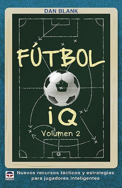 FÚTBOL IQ VOLUMEN 2 | 9788416676620 | BLANK, DAN