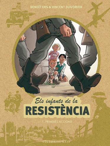 ELS INFANTS DE LA RESISTÈNCIA | 9788416587667 | ERS, BENOÎT / DUGOMIER, VINCENT