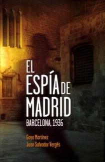 ESPIA DE MADRID, EL BARCELONA 1936 | 9788415239376 | MARTINEZ, GOYO / VERGES, JOAN SALVADOR
