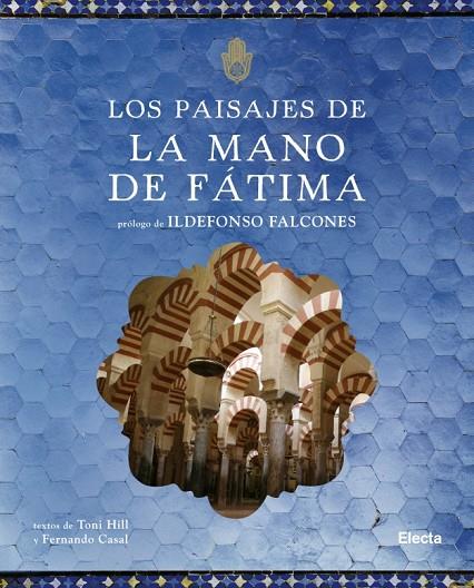 PAISAJES DE LA MANO DE FATIMA, LOS | 9788481564730 | HILL, TONI - CASAL, FERNANDO