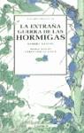 EXTRAÑA GUERRA DE LAS HORMIGAS , LA | 9788426437167 | NYSSEN, HUBERT / TORRENTS BERTRANA, MERCEDES / LE BOEUF, CHRISTINE