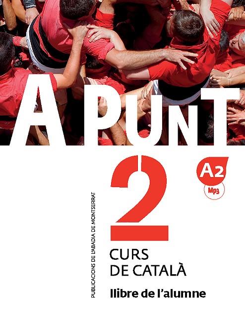 A PUNT 2 CURS DE CATALÀ LLIBRE DE L'ALUMNE | 9788498839913 | VILAGRASA GRANDIA, ALBERT