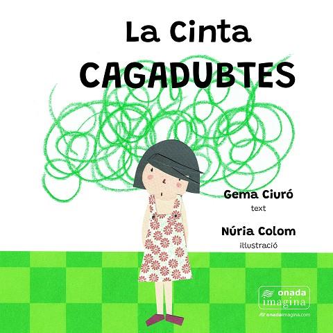 LA CINTA CAGADUBTES | 9788419606327 | CIURÓ SOLER, GEMA / COLOM CANALS, NÚRIA