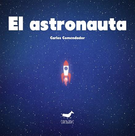 EL ASTRONAUTA | 9788494338168 | CARLOS COMENDADOR