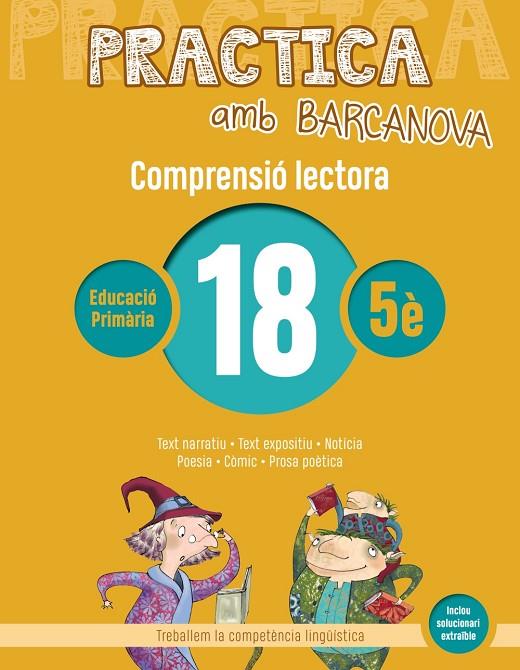 PRACTICA AMB BARCANOVA 18. COMPRENSIÓ LECTORA  | 9788448948610 | CAMPS, MONTSERRAT / BOIXADERAS, ROSA