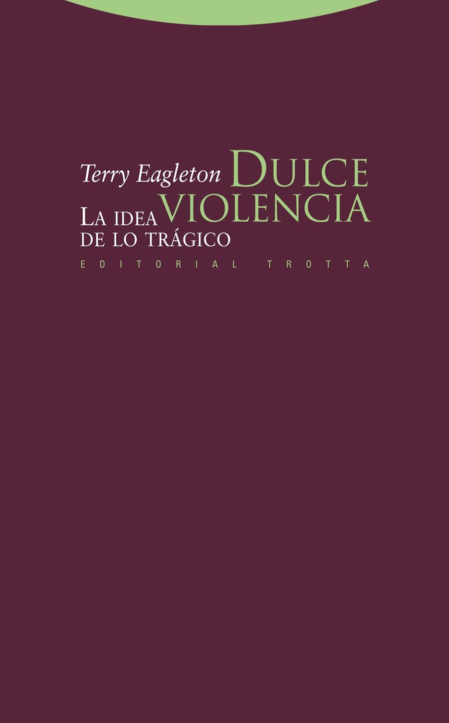 DULCE VIOLENCIA | 9788498792249 | EAGLETON, TERRY