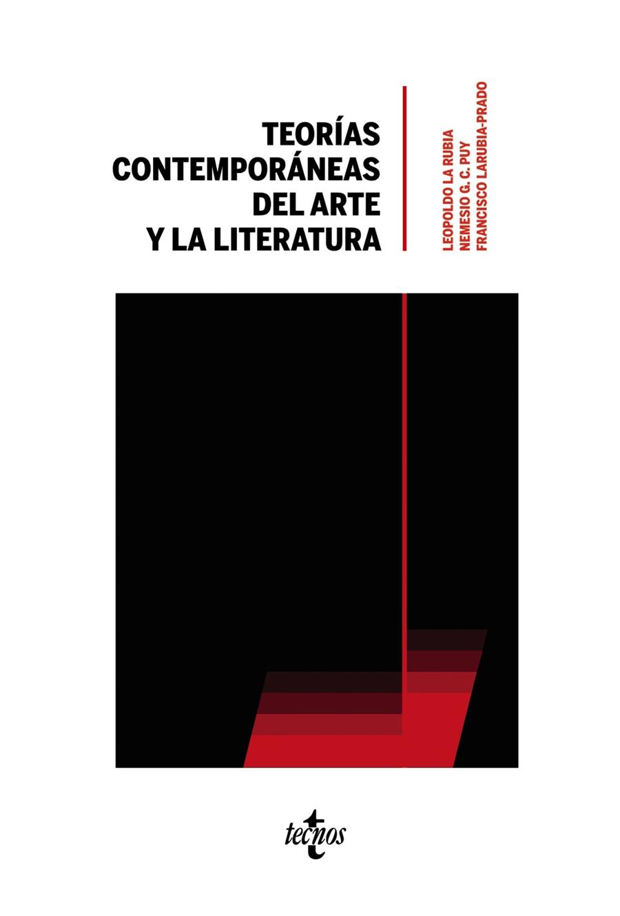 TEORÍAS CONTEMPORÁNEAS DEL ARTE Y LA LITERATURA | 9788430981946 | LA RUBIA DE PRADO, LEOPOLDO / GARCÍA-CARRIL PUY, NEMESIO / LARUBIA-PRADO, FRANCISCO / ACERO, JUÁN JO