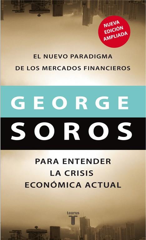 NUEVO PARADIGMA DE LOS MERCADOS FINANCIEROS : PARA ENTEND | 9788430606795 | SOROS, GEORGE C.