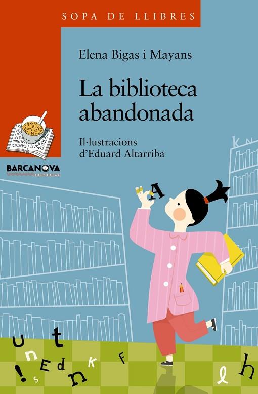 BIBLIOTECA ABANDONADA, LA | 9788448930332 | BIGAS, ELENA  / ALTARRIBA, EDUARD