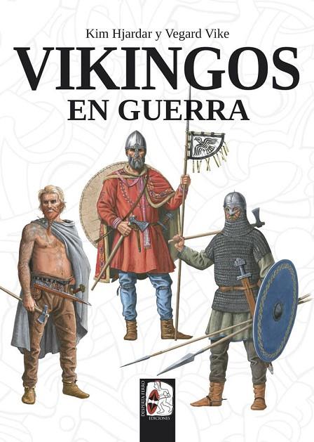 VIKINGOS EN GUERRA | 9788494954047 | HJARDAR, KIM / VIKE, VEGARD