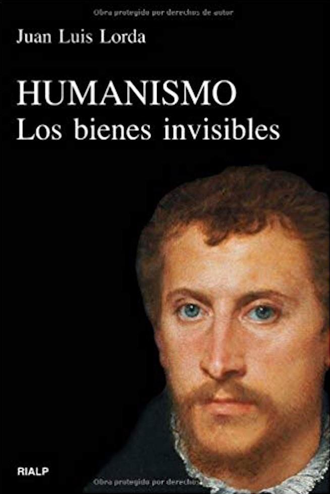 HUMANISMO. LOS BIENES INVISIBLES | 9788432137266 | LORDA IÑARRA , JUAN LUIS