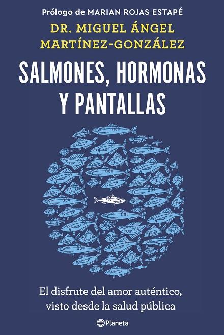 SALMONES, HORMONAS Y PANTALLAS | 9788408266846 | MARTÍNEZ-GONZÁLEZ, MIGUEL ÁNGEL