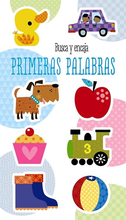 BUSCA Y ENCAJA. PRIMERAS PALABRAS | 9788469625873 | VV.AA.