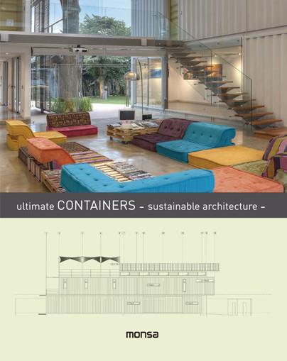 ULTIMATE CONTAINERS - SUSTAINABLE ARCHITECTURE | 9788416500215 | INSTITUTO MONSA DE EDICIONES, S.A.