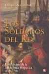 SOLDADOS DEL REY : LOS EJERCITOS DE LA MONARQUIA HISPANI | 9788497390736 | MARTINEZ RUIZ, ENRIQUE