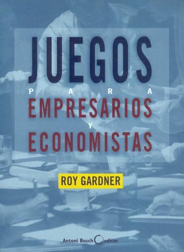 JUEGOS PARA EMPRESARIOS Y ECONOMISTAS | 9788485855780 | GARDNER,ROY