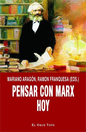 PENSAR CON MARX HOY | 9788418550089 | ARAGON,MARIANO