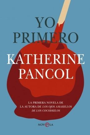 YO PRIMERO | 9788499703060 | PANCOL, KATHERINE
