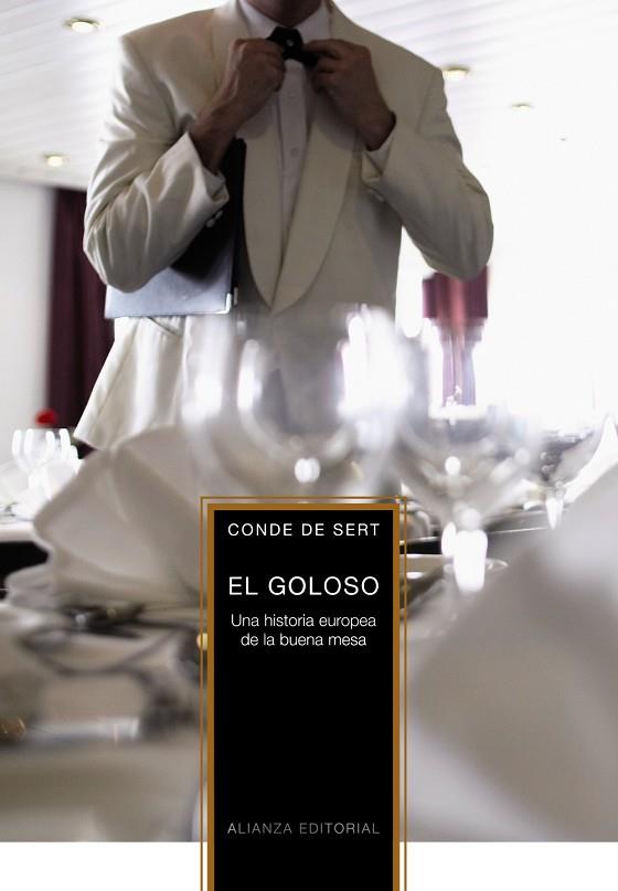GOLOSO, EL UNA HISTORIA EUROPEA DE LA BUENA MESA | 9788420651347 | CONDE DE SERT