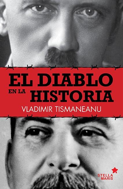 EL DIABLO EN LA HISTORIA | 9788416541072 | TISMANEANU, VLADIMIR