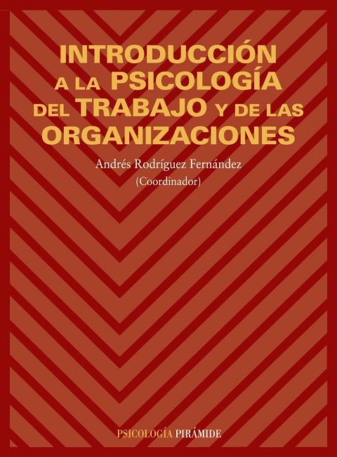 INTRODUCCION A LA PSICOLOGIA DEL TRABAJO Y ORGANIZ | 9788436811940 | RODRIGUEZ FERNANDEZ , ANDRES