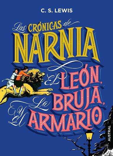 LAS CRÓNICAS DE NARNIA. EL LEÓN, LA BRUJA Y EL ARMARIO | 9788408210047 | LEWIS, C. S.