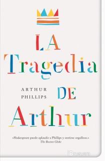 TRAGEDIA DE ARTHUR, LA | 9788402421302 | PHILLIPS, ARTHUR