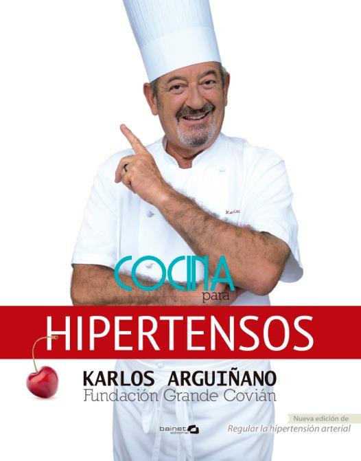COCINA PARA HIPERTENSOS | 9788496177970 | ARGUIÑANO, KARLOS/COVIÁN, FUNDACIÓN GRANDE
