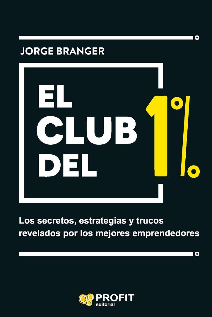 EL CLUB DEL 1% | 9788419212375 | BRANGER CID, JORGE EMILIO