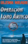 OPERACION LOBO ARTICO | 9788408059721 | MEADE, GLENN