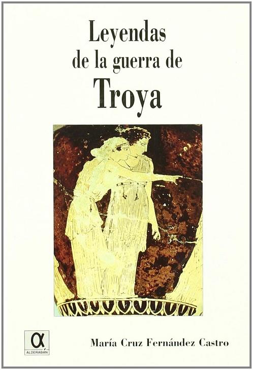 LEYENDAS DE LA GUERRA DE TROYA | 9788495414120 | FERNANDEZ, MARIA CRUZ