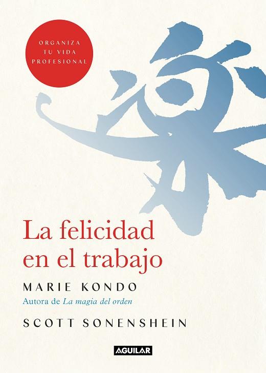LA FELICIDAD EN EL TRABAJO | 9788403519374 | KONDO, MARIE / SONENSHEIN, SCOTT
