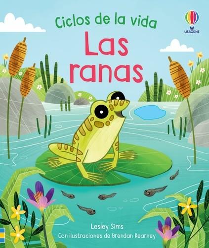 LAS RANAS CICLOS DE LA VIDA | 9781801317887 | SIMS, LESLEY