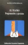 TEATRO, EL PROGRAMACION Y EJERCICIOS | 9788433108081 | MUÑOZ HIDALGO, MANUEL