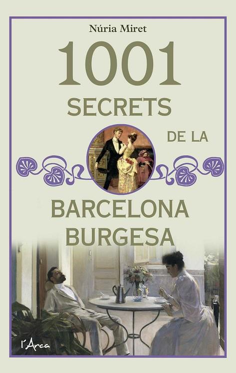 1001 SECRETS DE LA BARCELONA BURGESA | 9788494650574 | MIRET, NURIA