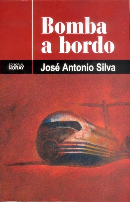 BOMBA A BORDO | 9788474861471 | SILVA PORTO, JOSE ANTONIO