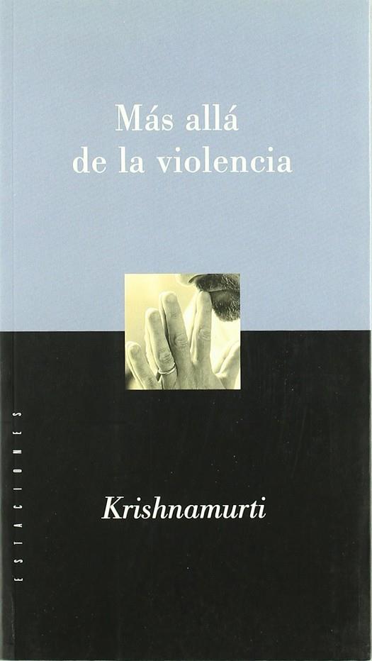 MAS ALLA DE LA VIOLENCIA | 9789501603644 | KRISHNAMURTI,JIDDU