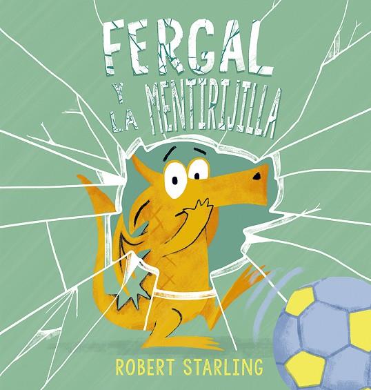 FERGAL Y LA MENTIRIJILLA | 9788491455592 | ROBERT STARLING