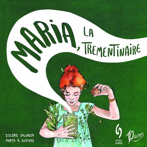 MARIA, LA TREMENTINAIRE | 9788412224054 | SALVADOR, DOLORS / GUSTEMS, MARTA R.